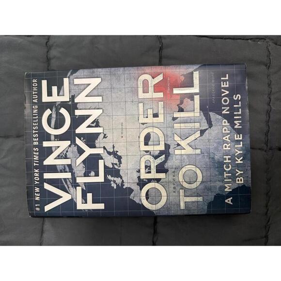 Other - Order to Kill: A Mitch Rapp Novel by Kyle Mills
